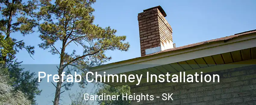  Prefab Chimney Installation Gardiner Heights - SK