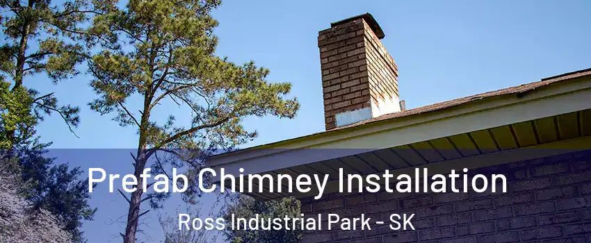  Prefab Chimney Installation Ross Industrial Park - SK
