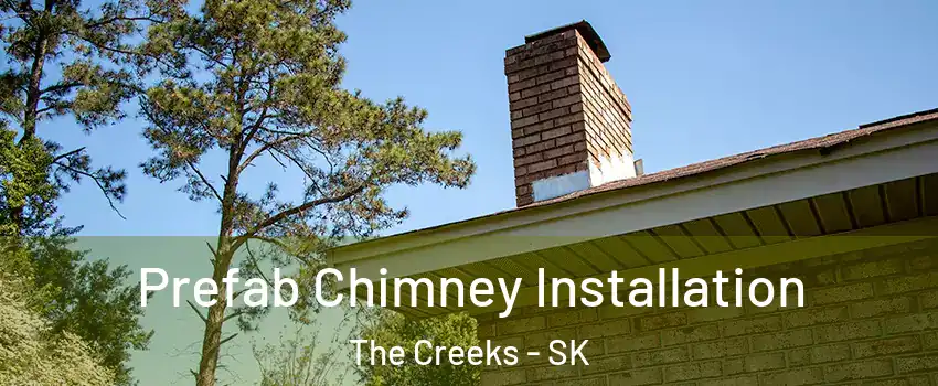  Prefab Chimney Installation The Creeks - SK
