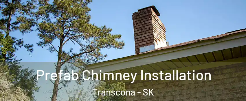  Prefab Chimney Installation Transcona - SK