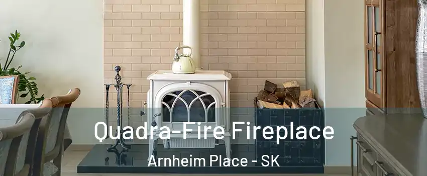  Quadra-Fire Fireplace Arnheim Place - SK