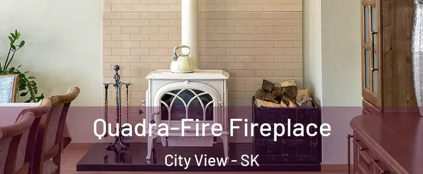  Quadra-Fire Fireplace City View - SK