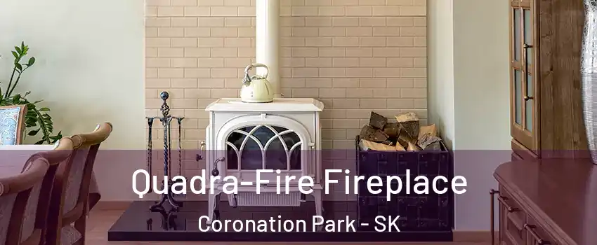  Quadra-Fire Fireplace Coronation Park - SK