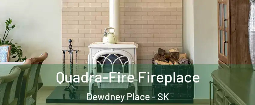  Quadra-Fire Fireplace Dewdney Place - SK