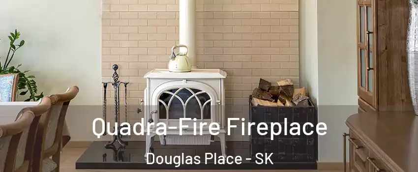  Quadra-Fire Fireplace Douglas Place - SK