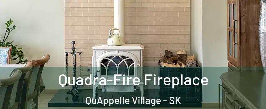  Quadra-Fire Fireplace QuAppelle Village - SK