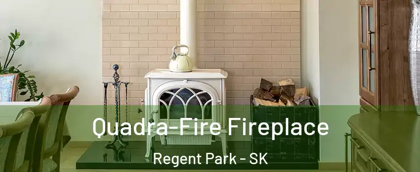  Quadra-Fire Fireplace Regent Park - SK