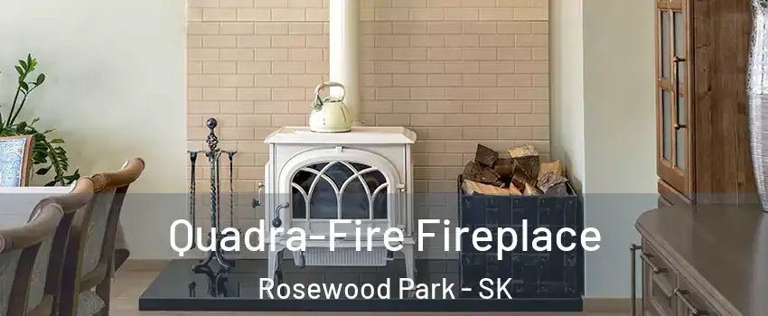  Quadra-Fire Fireplace Rosewood Park - SK