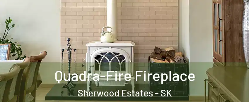  Quadra-Fire Fireplace Sherwood Estates - SK
