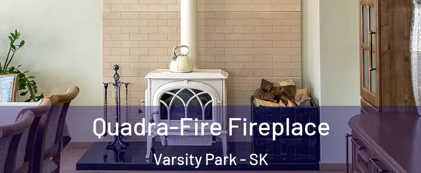  Quadra-Fire Fireplace Varsity Park - SK