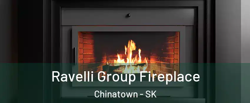 Ravelli Group Fireplace Chinatown - SK