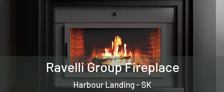 Ravelli Group Fireplace Harbour Landing - SK
