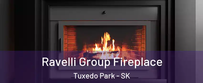 Ravelli Group Fireplace Tuxedo Park - SK