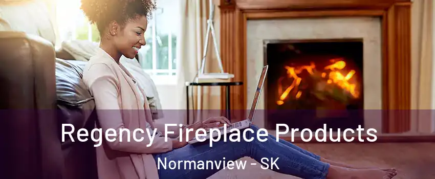  Regency Fireplace Products Normanview - SK