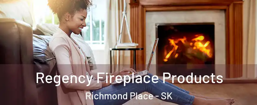  Regency Fireplace Products Richmond Place - SK