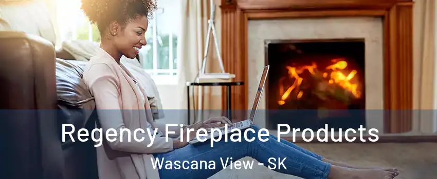  Regency Fireplace Products Wascana View - SK