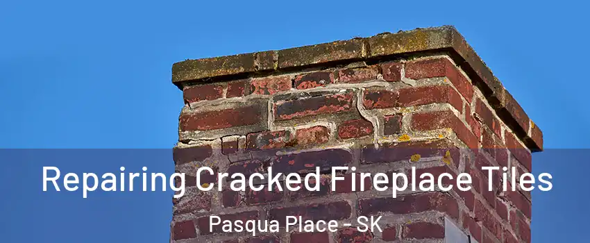  Repairing Cracked Fireplace Tiles Pasqua Place - SK