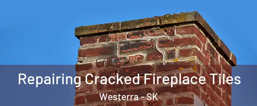  Repairing Cracked Fireplace Tiles Westerra - SK