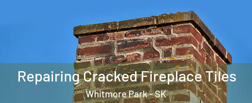  Repairing Cracked Fireplace Tiles Whitmore Park - SK