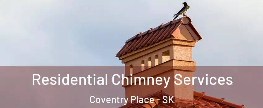  Residential Chimney Services Coventry Place - SK