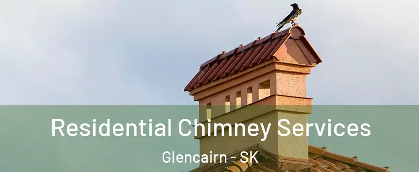  Residential Chimney Services Glencairn - SK