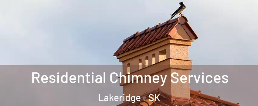  Residential Chimney Services Lakeridge - SK