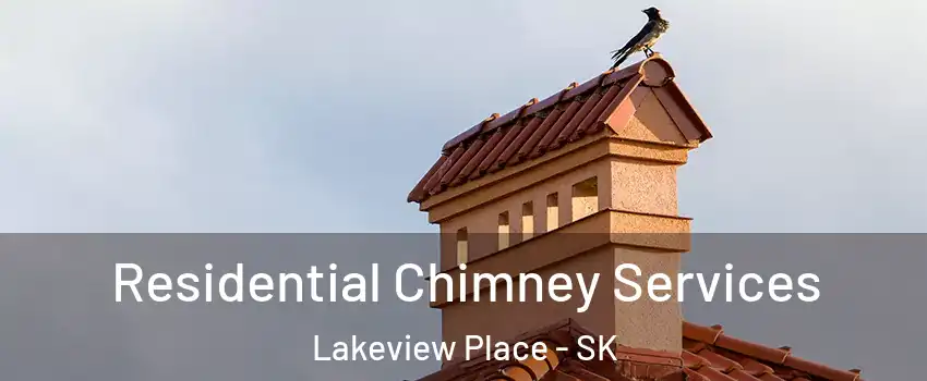  Residential Chimney Services Lakeview Place - SK
