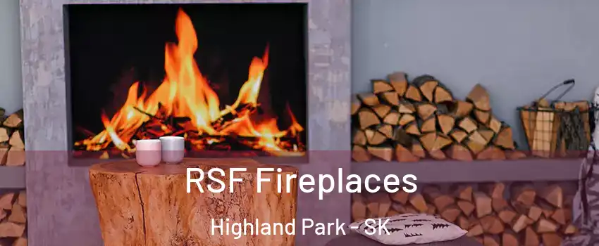  RSF Fireplaces Highland Park - SK