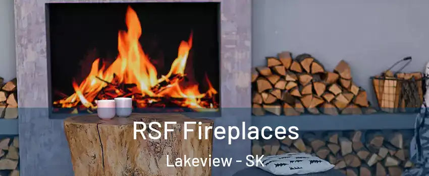  RSF Fireplaces Lakeview - SK