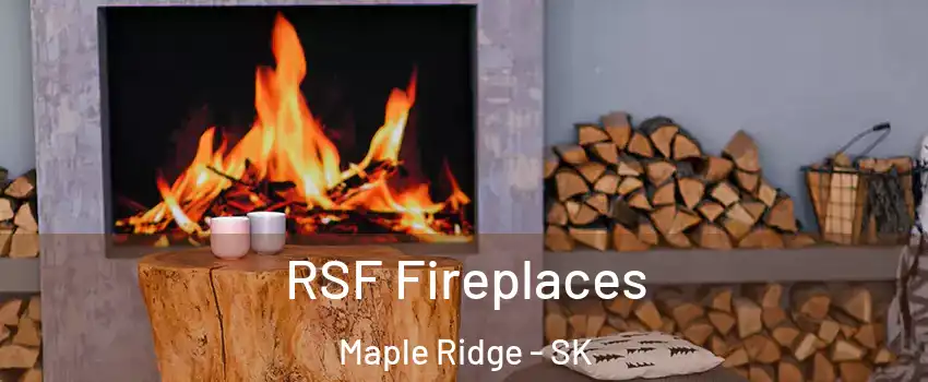 RSF Fireplaces Maple Ridge - SK