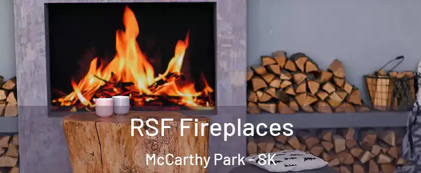 RSF Fireplaces McCarthy Park - SK
