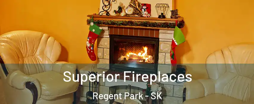  Superior Fireplaces Regent Park - SK