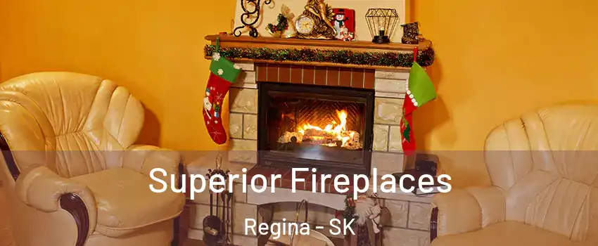  Superior Fireplaces Regina - SK