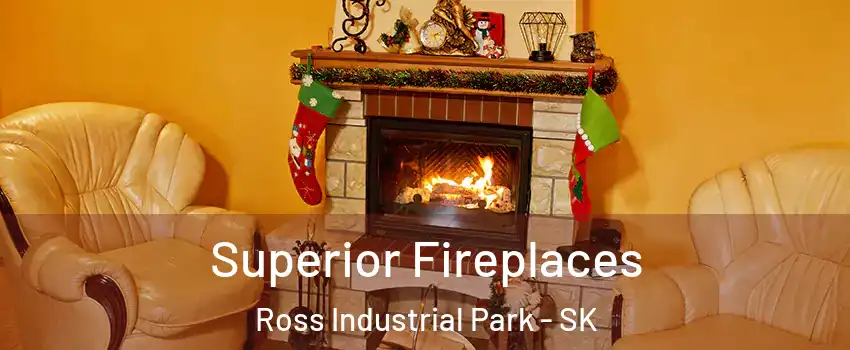  Superior Fireplaces Ross Industrial Park - SK