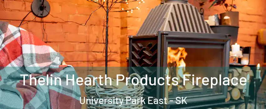  Thelin Hearth Products Fireplace University Park East - SK