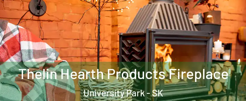  Thelin Hearth Products Fireplace University Park - SK