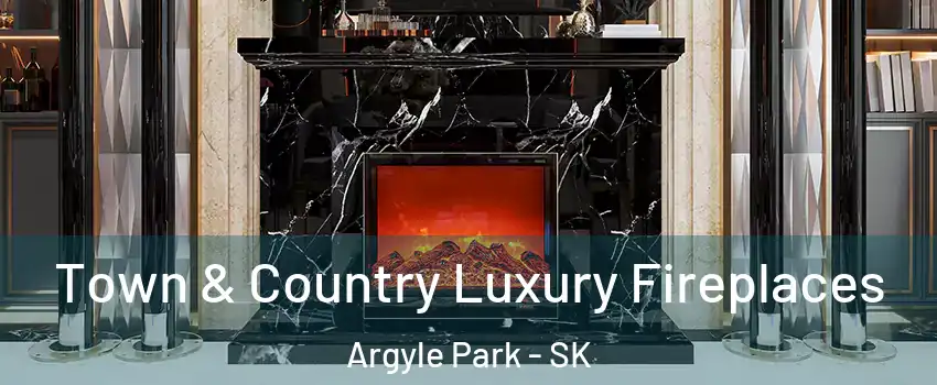  Town & Country Luxury Fireplaces Argyle Park - SK
