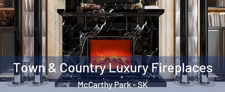  Town & Country Luxury Fireplaces McCarthy Park - SK