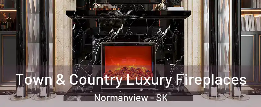  Town & Country Luxury Fireplaces Normanview - SK