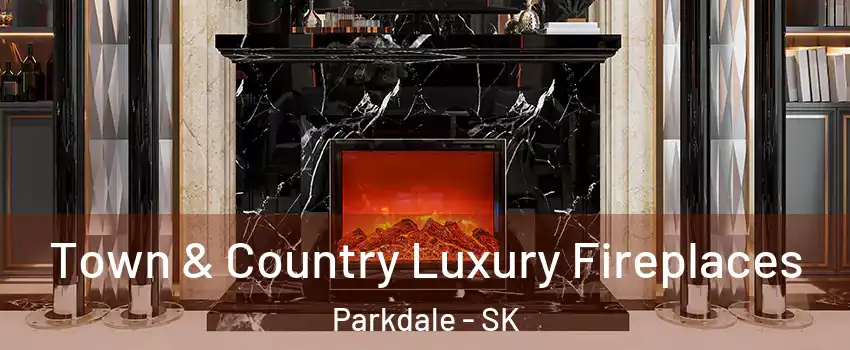  Town & Country Luxury Fireplaces Parkdale - SK