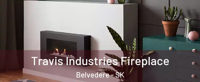  Travis Industries Fireplace Belvedere - SK