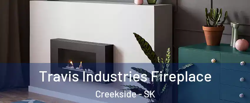  Travis Industries Fireplace Creekside - SK