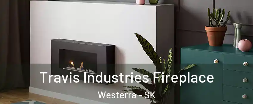  Travis Industries Fireplace Westerra - SK