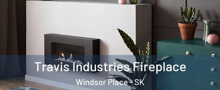 Travis Industries Fireplace Windsor Place - SK