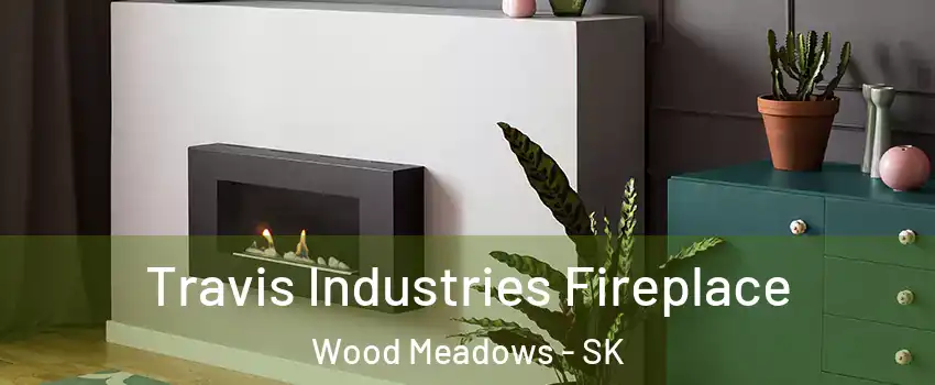 Travis Industries Fireplace Wood Meadows - SK
