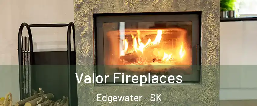  Valor Fireplaces Edgewater - SK