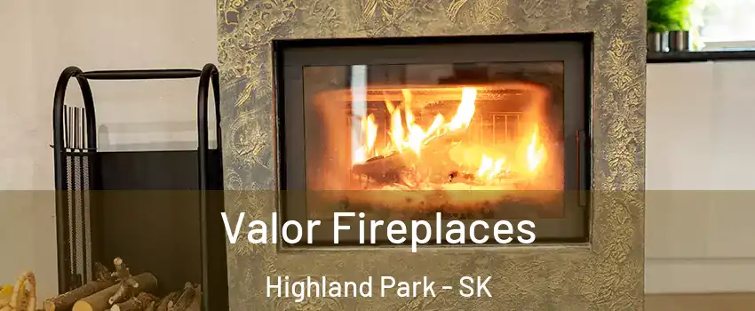  Valor Fireplaces Highland Park - SK