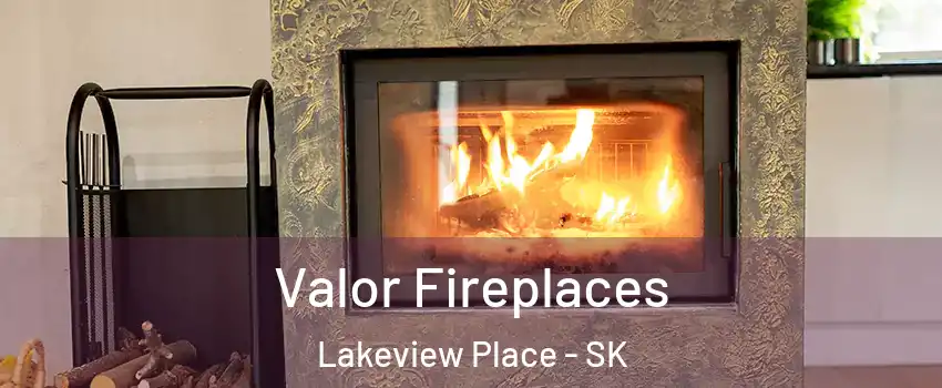 Valor Fireplaces Lakeview Place - SK