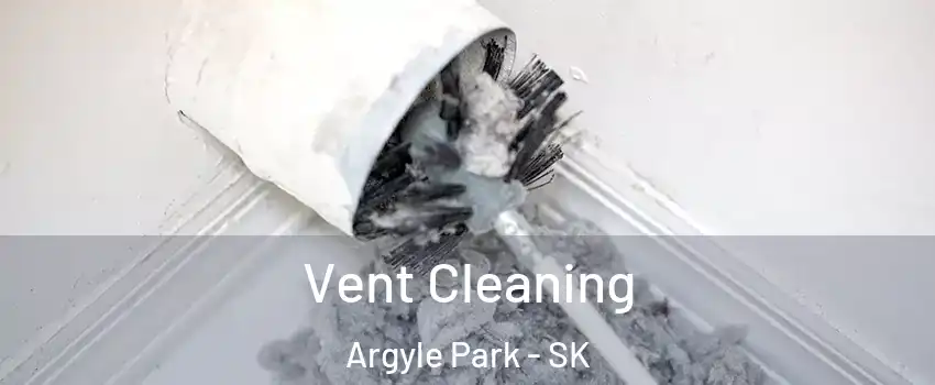  Vent Cleaning Argyle Park - SK