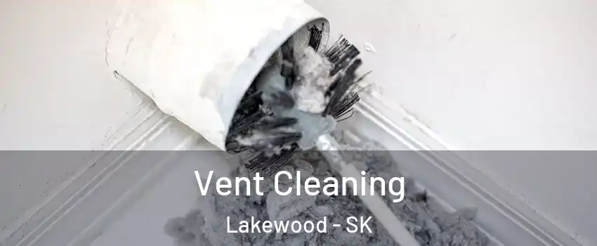  Vent Cleaning Lakewood - SK